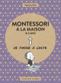 Couverture Montessori à la maison 0-3 ans - Je passe à l'acte Editions Actes Sud (Kaizen) 2017