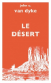 Couverture Le désert : Nouvelles études sur l'apparence de la nature  Editions Le mot et le reste 2019