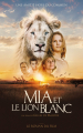 Couverture Mia et le lion blanc Editions Hachette 2018