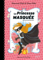Couverture La princesse masquée, tome 2 : La princesse masquée fête son anniversaire Editions Hachette 2016