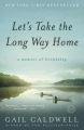 Couverture Let's Take the Long Way Home: A Memoir of Friendship Editions Random House 2011