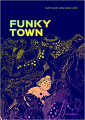 Couverture Funky Town Editions Atrabile (Flegme) 2020