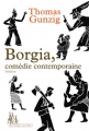 Couverture Borgia, comédie contemporaine Editions Au diable Vauvert 2015