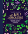 Couverture Ma bible de l'herboristerie Editions Leduc.s 2019