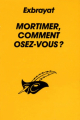 Couverture Mortimer!... Comment osez-vous ? Editions Le Masque 1967