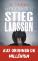 Couverture La folle enquete de Stieg Larsson Editions J'ai Lu 2020