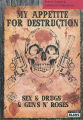 Couverture My Appetite for Destruction : Sex & Drugs & Guns N'Roses Editions Camion blanc 2011