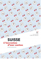 Couverture Suisse : L'invention d'une nation: L'Âme des Peuples Editions Nevicata 2016