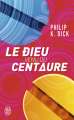 Couverture Le dieu venu du Centaure Editions J'ai Lu (Science-fiction) 2015