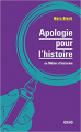 Couverture Apologie pour l'histoire ou métier d'historien Editions Dunod 2020