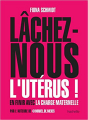 Couverture Lâchez-nous l'utérus ! Editions Hachette 2020