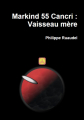 Couverture Markind 55 Cancri : Vaisseau mère Editions Autoédité 2019
