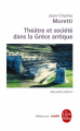 Couverture Théâtre et société dans la Grèce antique Editions Le Livre de Poche (Références) 2011