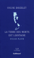 Couverture La terre des morts est lointaine Editions Gallimard  (L'un et l'autre) 1996