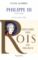 Couverture Les Rois qui ont fait la France, tome 27 : Philippe III Editions Pygmalion 2012