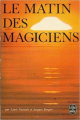 Couverture Le matin des magiciens Editions Le Livre de Poche 1964