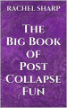 Couverture The Big Book of Post-Collapse Fun Editions Autoédité 2015