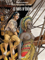 Couverture Les passagers du vent, tome 5 : Le bois d'ébène Editions Delcourt 2014