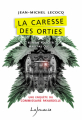 Couverture La caresse des orties Editions Lajouanie 2019