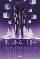 Couverture In Real Life, tome 3 : Réinitialisation Editions Milan 2020
