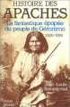 Couverture Histoire des Apaches : La fantastique épopée du peuple de Géronimo (1520-1981) Editions Albin Michel (Histoire) 1987