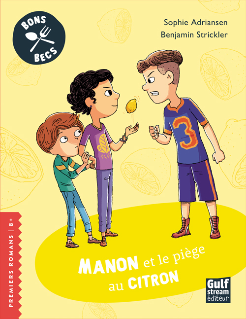 Couverture Bons becs, tome 3 : Manon et le piège au citron