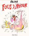 Couverture Fous d'amour Editions Albin Michel 1984