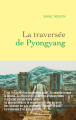 Couverture La traversée de Pyongyang Editions Grasset 2020
