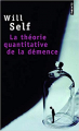 Couverture La théorie quantitative de la démence Editions Points 2000