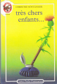 Couverture Très chers enfants... Editions Flammarion (Castor poche - Senior) 1991