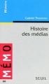 Couverture Histoire des médias Editions Seuil (Mémo) 1997