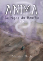 Couverture Anima (Florin), tome 1 : Le règne du Souffle Editions Autoédité 2019