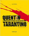 Couverture Quentin Tarantino: La filmographie intégrale du réalisateur culte Editions Gallimard  (Loisirs) 2019