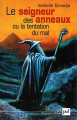 Couverture Le Seigneur des Anneaux ou la tentation du mal Editions Presses universitaires de France (PUF) (Sociologie d'aujourd'hui) 2002