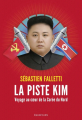 Couverture La piste Kim - Voyage au coeur de la Corée du Nord Editions Des Équateurs 2018