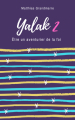 Couverture Yalak, tome 2 : Etre un aventurier de la foi Editions Autoédité 2019