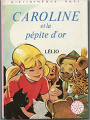 Couverture Caroline et la pépite d'or Editions Hachette (Bibliothèque Rose) 1976