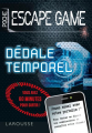 Couverture Escape Game : Dédale temporel Editions Larousse (Poche) 2018