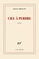 Couverture Ciel à perdre Editions Gallimard  (Blanche) 2014