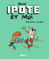 Couverture Mon Ipote et moi, tome 2 : Ami-ami... ou pas! Editions Tourbillon (Globulle) 2018