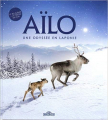 Couverture Aïlo : Une odyssée en Laponie Editions Les livres du dragon d'or 2019
