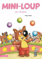 Couverture Mini-loup au cirque Editions Hachette (Jeunesse) 2010