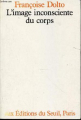 Couverture L'image inconsciente du corps Editions Seuil 1984