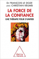 Couverture La Force de la confiance : Une Thérapie pour s'unifier Editions Odile Jacob 2015