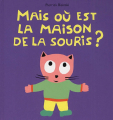Couverture Mais où est la maison de la souris ? Editions L'École des loisirs (Loulou & Cie) 2000