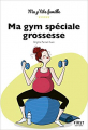Couverture Ma gym spéciale grossesse Editions First (Ma P'tite Famille) 2019