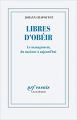 Couverture Libres d’obéir Editions Gallimard  (Essais) 2020