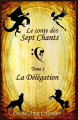 Couverture Le conte des sept Chants / La Dernière Guerre des Dieux, tome 1 : La délégation Editions Autoédité 2020