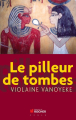 Couverture Le pilleur de tombes  Editions du Rocher 2011