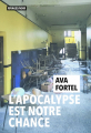 Couverture L'Apocalypse est notre chance Editions Rivages (Noir) 2019